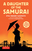A Daughter of the Samurai: Memoir of a Remarkable Asian-American Woman (Tuttle Specials) 0804859213 Book Cover