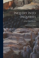Inquiry into inquiries;: Essays in social therory 1013963024 Book Cover
