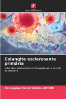 Colangite esclerosante primária (Portuguese Edition) 620657136X Book Cover