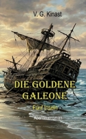 Die goldene Galeone: Fünf Inseln 3695784172 Book Cover