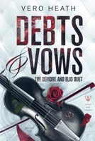 Debts and Vows: The Deirdre and Elio Duet (Titans and Tyrants) 1998452026 Book Cover