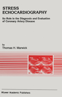 Stress Echocardiography - Its Role in the Diagnosis and Evaluation of Coronary Artery Disease (Developments in Cardiovascular Medicine) 9401043353 Book Cover