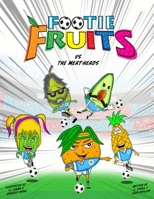 The Footie Fruits: The Footie Fruits vs The Meat-heads 1916429122 Book Cover