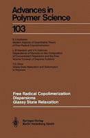 Free Radical Copolimerization, Dispersions, Glassy State Relaxation 3662149737 Book Cover