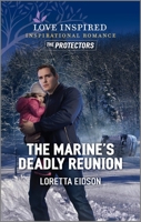 The Marine's Deadly Reunion 1335468498 Book Cover