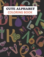 Cute Alphabet Coloring Book: Alphabet Coloring Book B0BFJH9TWG Book Cover