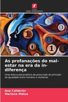 As profanações do mal-estar na era da in-diferença: Uma leitura psicanalítica da prescrição do princípio da igualdade entre homens e mulheres (Portuguese Edition) 6207037960 Book Cover