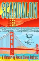 Scandalon : Running From Shame and Finding God's Scandalous Love 0981892906 Book Cover