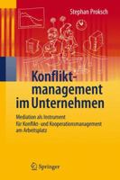 Konfliktmanagement Im Unternehmen: Mediation ALS Instrument Fur Konflikt- Und Kooperationsmanagement Am Arbeitsplatz 3642122221 Book Cover