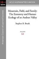 Mountain, Field, and Family: The Economy and Human Ecology of an Andean Valley 1597406619 Book Cover