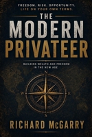 The Modern Privateer: Building Wealth and Freedom in the New Age B0GYZ2D6JR Book Cover