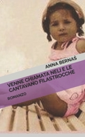 VENNE CHIAMATA NELI E LE CANTAVANO FILASTROCCHE: ROMANZO B09JY4R6D5 Book Cover