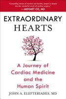 Extraordinary Hearts: A Journey of Cardiac Medicine and the Human Spirit 0425271528 Book Cover