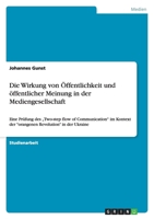 Die Wirkung von ?ffentlichkeit und ?ffentlicher Meinung in der Mediengesellschaft 3638890112 Book Cover