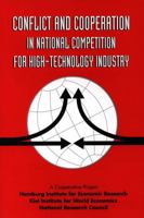 Conflict and Cooperation in National Competition for High-Technology Industry 0309055296 Book Cover