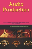 Audio Production: For BE/B.TECH/BCA/MCA/ME/M.TECH/Diploma/B.Sc/M.Sc/BBA/MBA/Competitive Exams & Knowledge Seekers null Book Cover