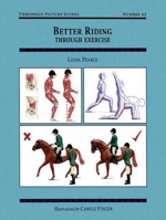Better Riding Through Exercise (Threshold Picture Guides, 42) 1872119115 Book Cover