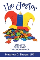 The Jester: Building Resilience Through Humor 1665799196 Book Cover