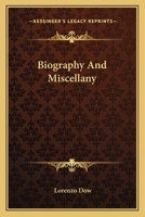 Biography and Miscellany 0548291756 Book Cover