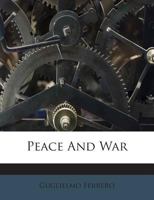 Peace And War 1017744866 Book Cover