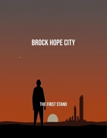 Brock Hope City: The First Stand B0FQSV8JKY Book Cover