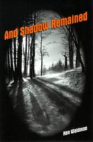 And Shadow Remained 1886350469 Book Cover