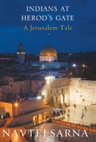 Indians at Herod's Gate: A Jerusalem Tale 8129134519 Book Cover