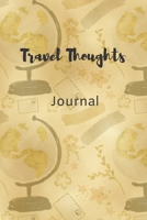 Travel Thoughts - 6x9 lined journal (golden globe cover) 1696304873 Book Cover
