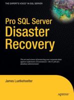 Pro SQL Server Disaster Recovery (Pro) 0824966384 Book Cover