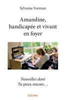 Amandine, handicapée et vivant en foyer (French Edition) 2414386932 Book Cover