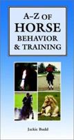 A-z of Horse Behavior & Training 0764561111 Book Cover