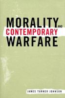 Morality and Contemporary Warfare 0300091044 Book Cover
