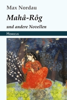 Mahâ-Rôg: und andere Novellen 3743726238 Book Cover