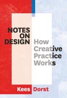 Notes on Design: How Creative Practice Works 9063694652 Book Cover