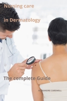 Nursing Care in Dermatology The complete Guide B0CMY2HV47 Book Cover