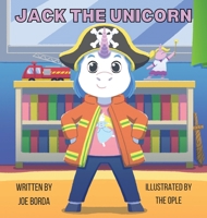 Jack the Unicorn 1088000193 Book Cover