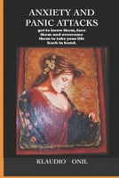 ANXIÉTÉ ET ATTAQUES DE PANIQUE: les connaître, les affronter et les surmonter pour reprendre ta vie en main. B096TQ6ZY9 Book Cover