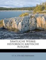 Samtliche Werke; Historisch-Kritische Ausgebe 1179879813 Book Cover