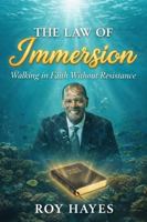 The Law of Immersion: Walking in Faith Without Resistance B0GLGXKLFR Book Cover