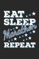 Eat Sleep Marathon Repeat: Funny Cool Marathon Journal Notebook Workbook Diary Planner - 6x9 - 120 College Ruled Lined Paper Pages With An Awesome Comic Quote On The Cover. Cute Gift For Marathoner, M 1704146615 Book Cover