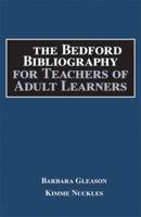 The Bedford Bibliography for Teachers of Adult Learners 145761958X Book Cover