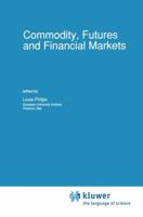Commodity, Futures and Financial Markets 9401054827 Book Cover