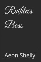 Ruthless Boss (Mafia Brothers) B0F8TW4X4X Book Cover