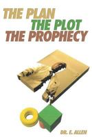 The Plan The Plot The Prophecy 1641386215 Book Cover