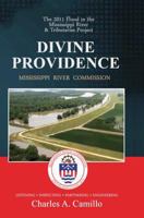 Divine Providence: The 2011 Flood in the Mississippi River and Tributaries 2011 Flood History 0160933439 Book Cover