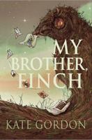 My Brother, Finch 0645869341 Book Cover