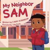 My Neighbor Sam B09XZDLBWY Book Cover