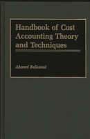 Handbook of Cost Accounting Theory and Techniques 0899305830 Book Cover