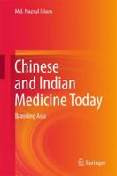 Chinese and Indian Medicine Today: Branding Asia 9811039615 Book Cover