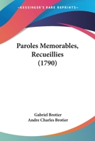 Paroles Memorables, Recueillies (1790) 1271969033 Book Cover